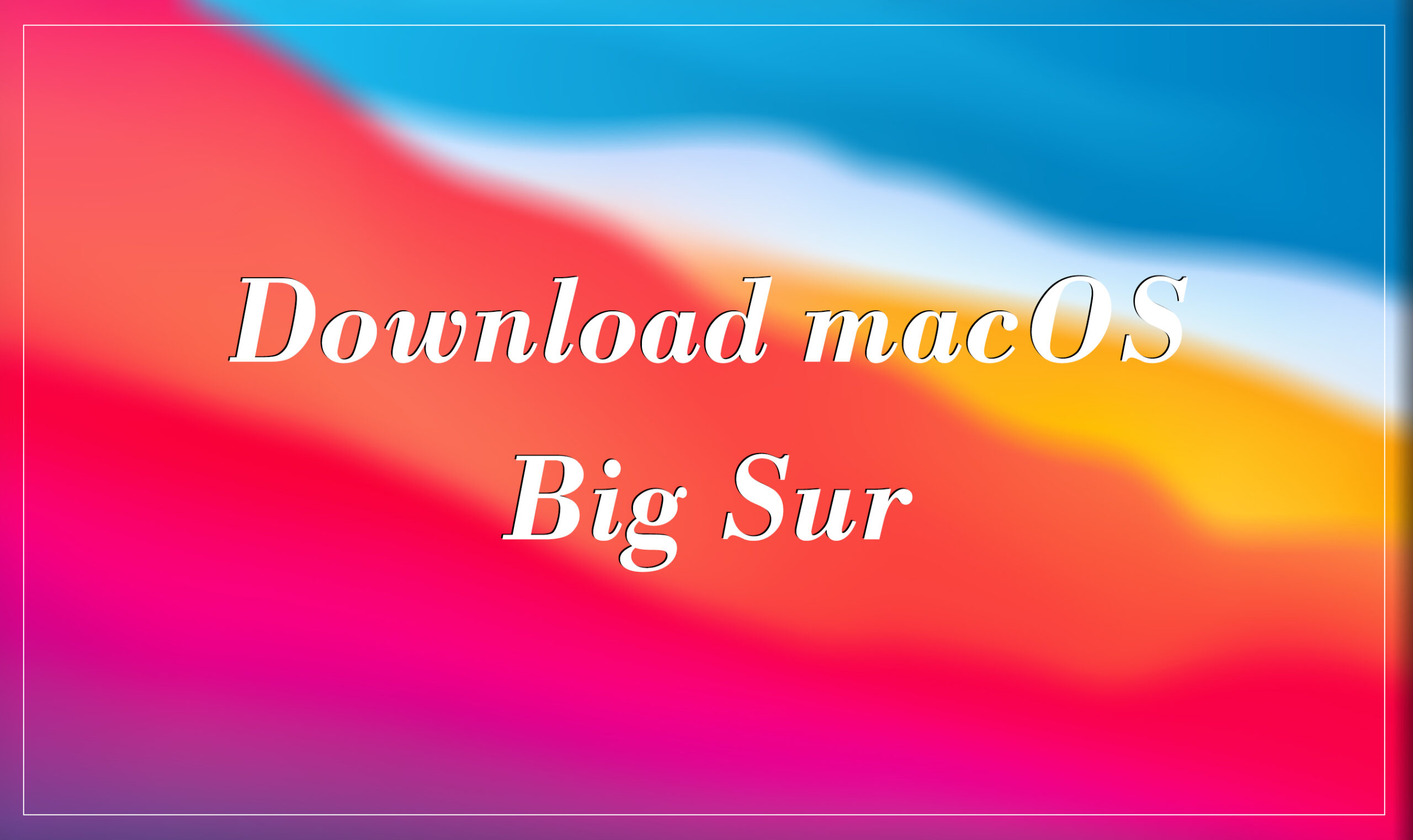 Download macOS Big Sur without Developer Account