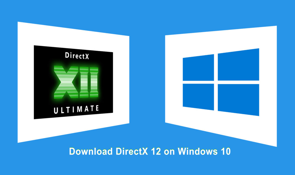 download directx 12 for windows 10 (64-bit and 32-bit)