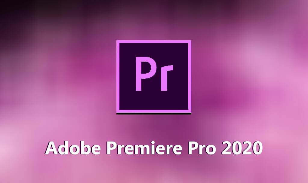 adobe premiere pro 2020 for Windows OS