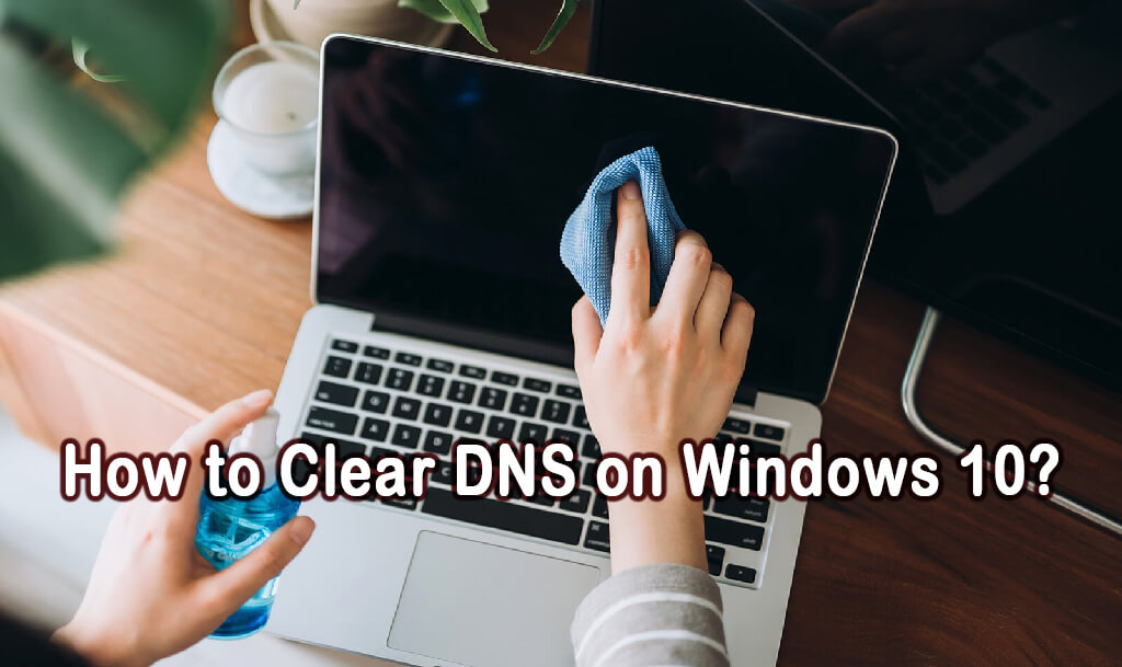 clear dns on Windows 10