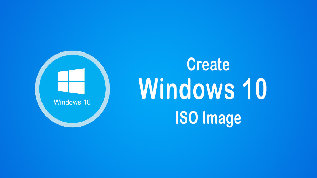 create windows 10 iso image from existing installation