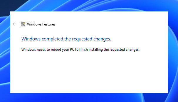 Windows completed the requested changes