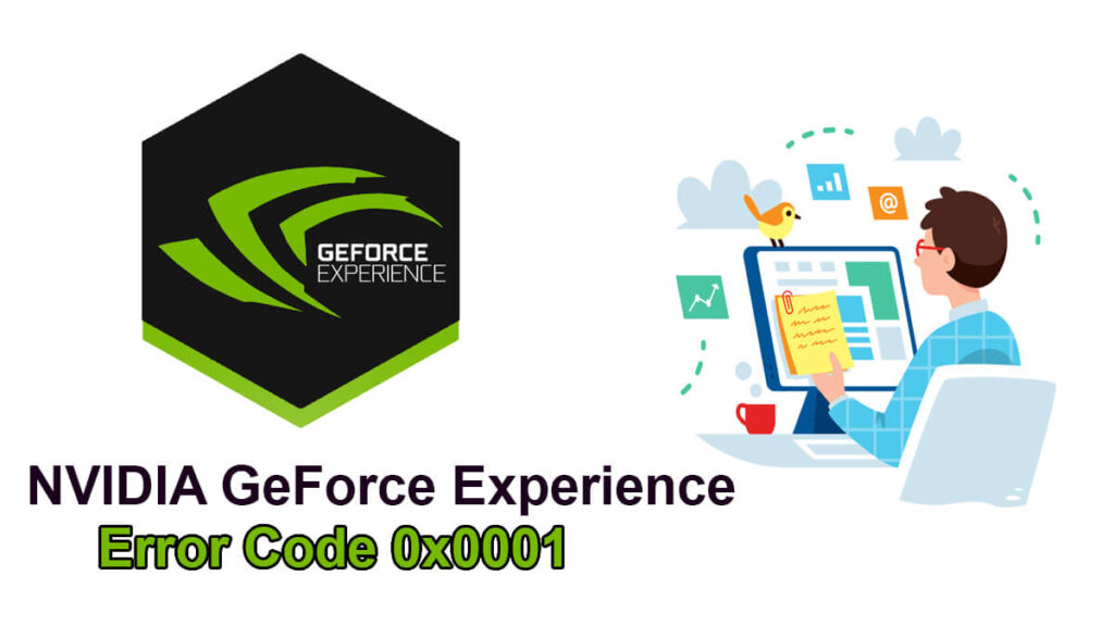 nvidia geforce experience error code 0x0001