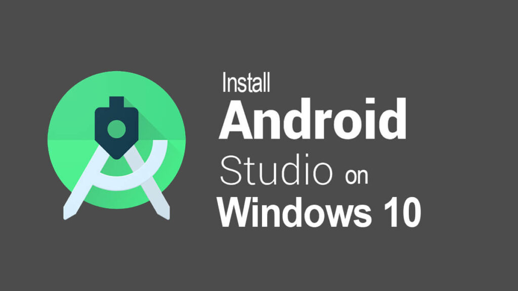 install android studio on Windows 10