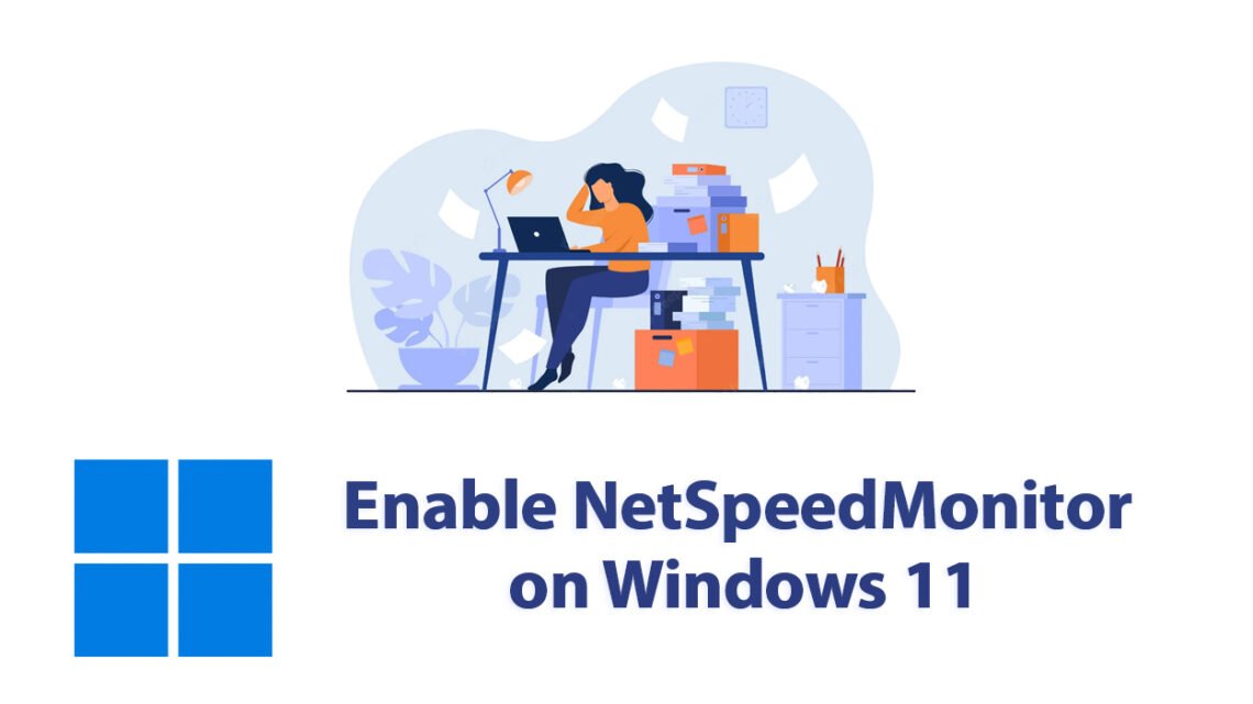 Enable NetSpeedMonitor for Windows 11 – SoftRAR