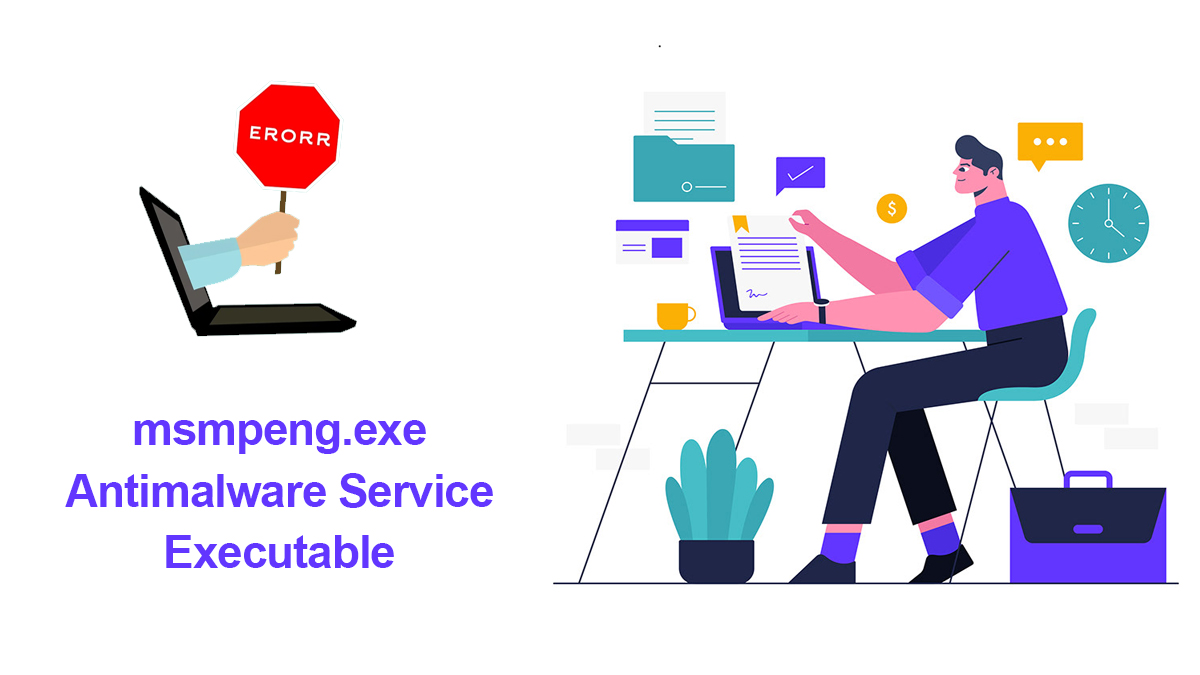 How to Fix msmpeng.exe Antimalware Service Executable?
