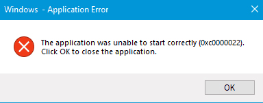 The application was unable to start correctly (0x0000022). Click OK to close the application.