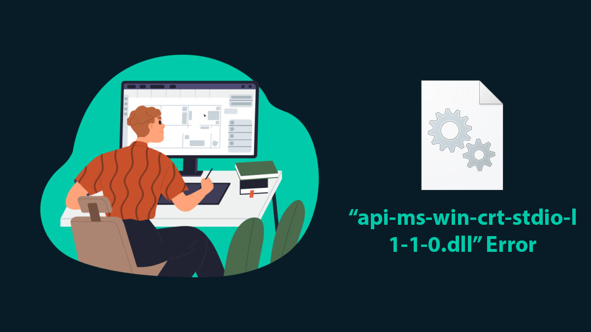 How to Fix the “api-ms-win-crt-stdio-l1-1-0.dll is Missing” Error?